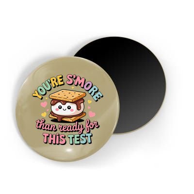 You Are Smore Than A Test Score State Test Day Teacher Magnet