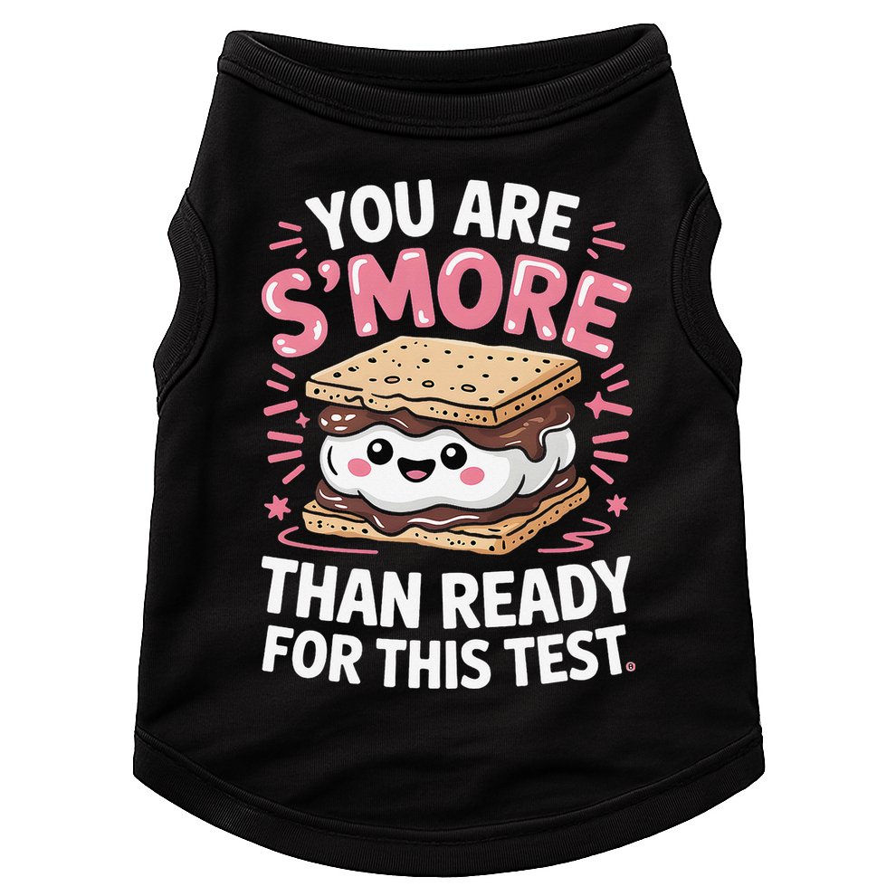 You Are Smore Than Ready For This Test Day Teacher Doggie Tank