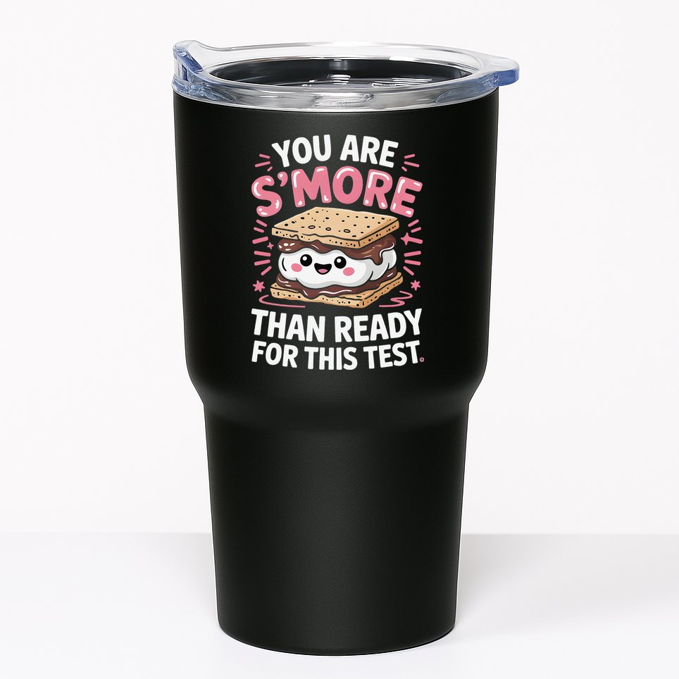 You Are Smore Than Ready For This Test Day Teacher Tumbler