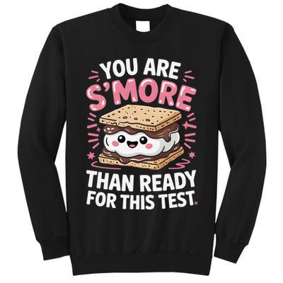 You Are Smore Than Ready For This Test Day Teacher Tall Sweatshirt