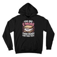 You Are Smore Than Ready For This Test Day Teacher Tall Hoodie