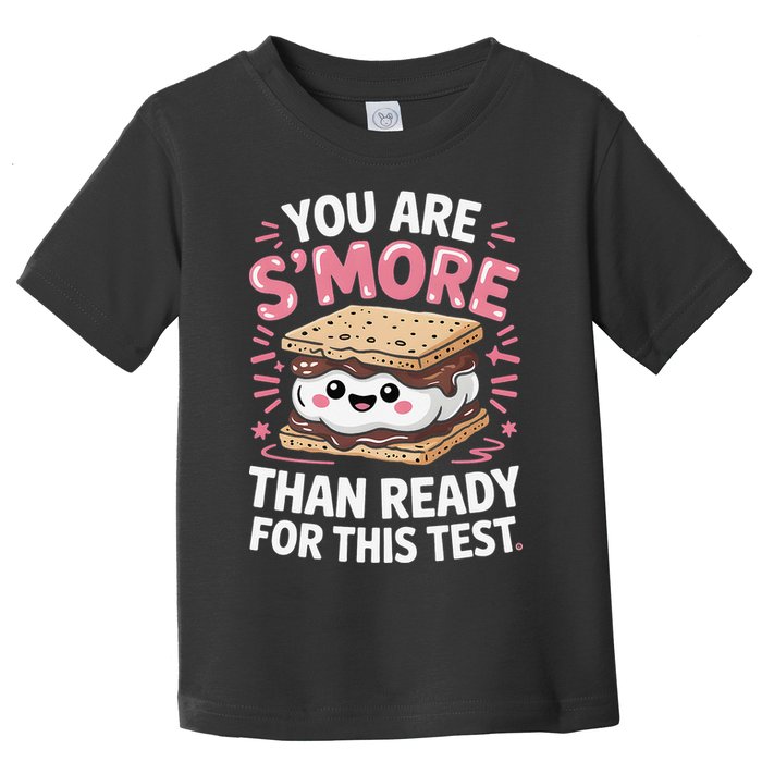 You Are Smore Than Ready For This Test Day Teacher Toddler T-Shirt