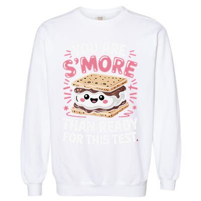You Are Smore Than Ready For This Test Day Teacher Garment-Dyed Sweatshirt