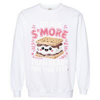 You Are Smore Than Ready For This Test Day Teacher Garment-Dyed Sweatshirt