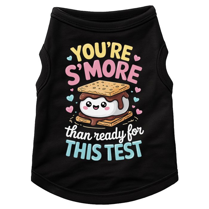 You Are Smore Than A Test Score State Test Day Teacher Doggie Tank