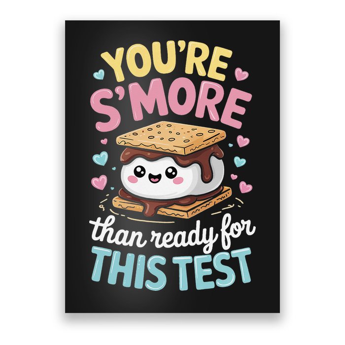 You Are Smore Than A Test Score State Test Day Teacher Poster