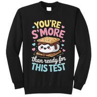You Are Smore Than A Test Score State Test Day Teacher Tall Sweatshirt