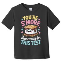 You Are Smore Than A Test Score State Test Day Teacher Toddler T-Shirt