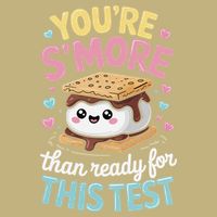 You Are Smore Than A Test Score State Test Day Teacher Performance Shirt