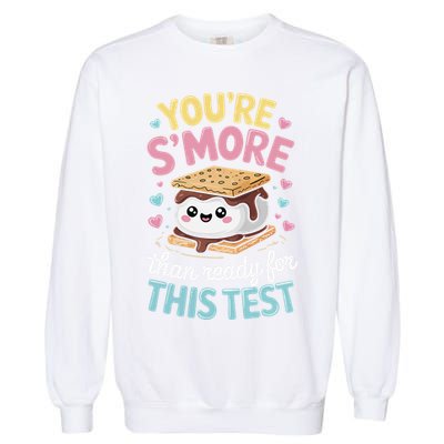 You Are Smore Than A Test Score State Test Day Teacher Garment-Dyed Sweatshirt