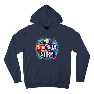 You Are Stronger Than The Storm Hoodie