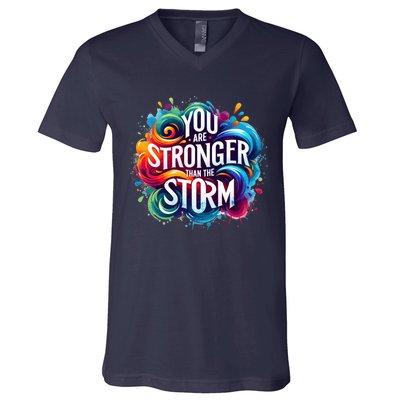 You Are Stronger Than The Storm V-Neck T-Shirt