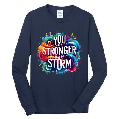 You Are Stronger Than The Storm Tall Long Sleeve T-Shirt