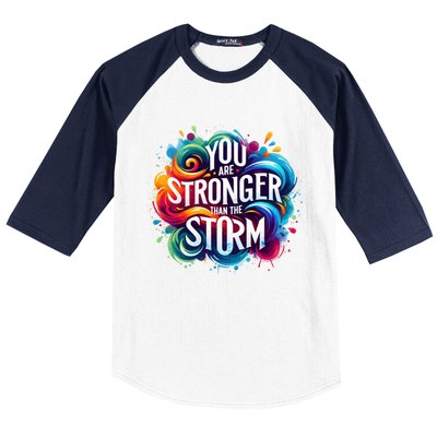 You Are Stronger Than The Storm Baseball Sleeve Shirt