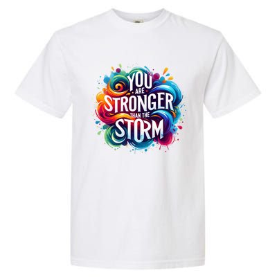 You Are Stronger Than The Storm Garment-Dyed Heavyweight T-Shirt