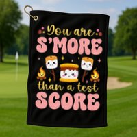 You Are Smore Than Ready For This Test Test Day Teacher 1 Gift Golf Towel