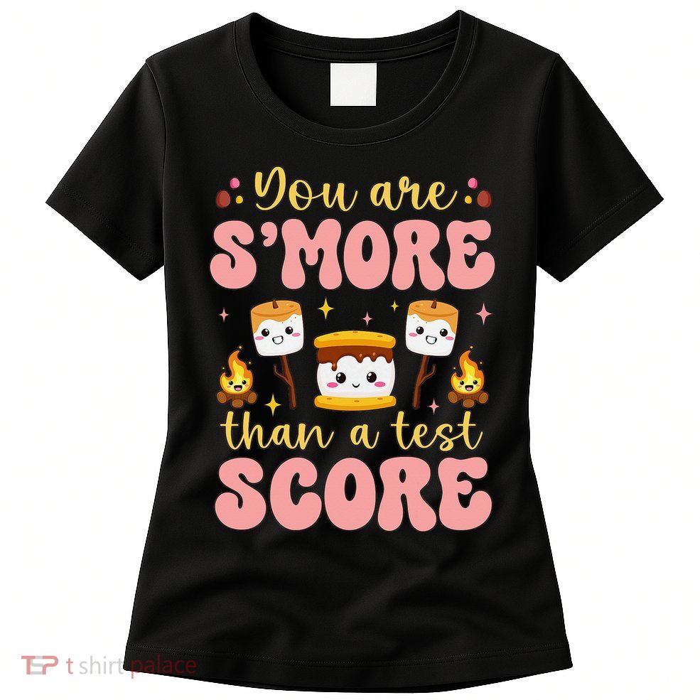 You Are Smore Than Ready For This Test Test Day Teacher 1 Gift Womens T-Shirt