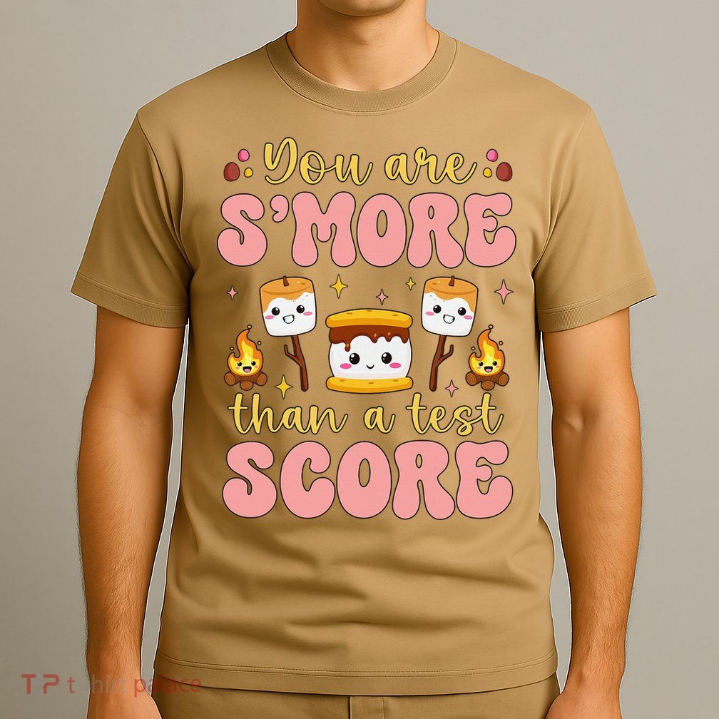 You Are Smore Than Ready For This Test Test Day Teacher 1 Gift T-Shirt