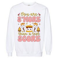 You Are Smore Than Ready For This Test Test Day Teacher 1 Gift Garment-Dyed Sweatshirt