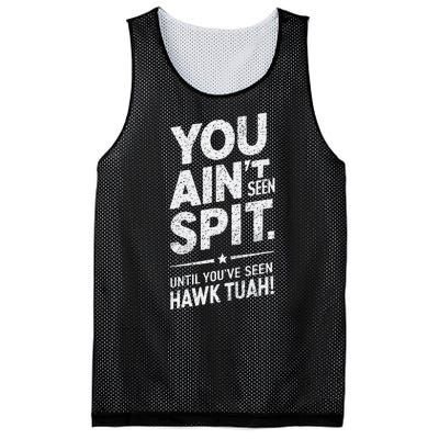 You Ain’T Seen Spit Hawk Tuah Humor Mesh Reversible Basketball Jersey Tank