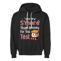 You Are Smore Than Ready For This Test Testing Day Teacher Garment-Dyed Fleece Hoodie