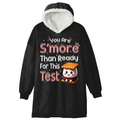 You Are Smore Than Ready For This Test Testing Day Teacher Hooded Wearable Blanket