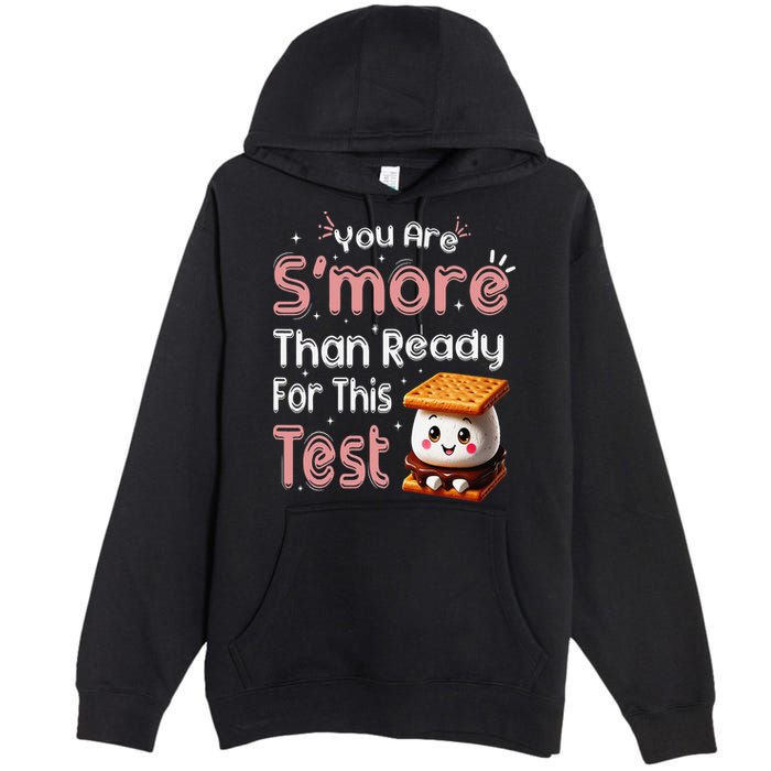 You Are Smore Than Ready For This Test Testing Day Teacher Premium Pullover Hoodie