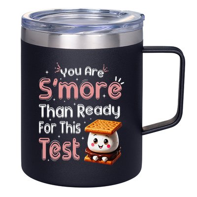 You Are Smore Than Ready For This Test Testing Day Teacher 12oz Stainless Steel Coffee Mug