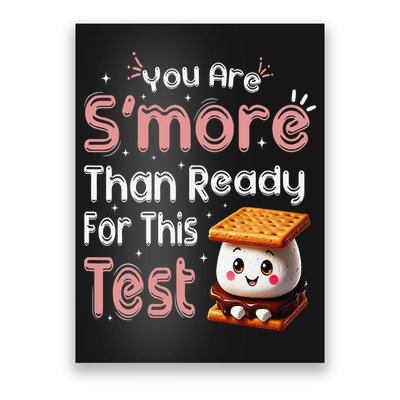You Are Smore Than Ready For This Test Testing Day Teacher Poster