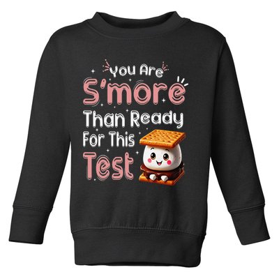 You Are Smore Than Ready For This Test Testing Day Teacher Toddler Sweatshirt