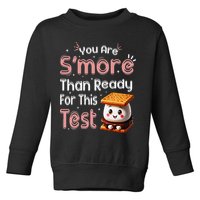 You Are Smore Than Ready For This Test Testing Day Teacher Toddler Sweatshirt