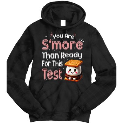 You Are Smore Than Ready For This Test Testing Day Teacher Tie Dye Hoodie