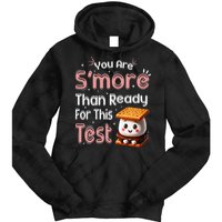You Are Smore Than Ready For This Test Testing Day Teacher Tie Dye Hoodie