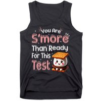 You Are Smore Than Ready For This Test Testing Day Teacher Tank Top