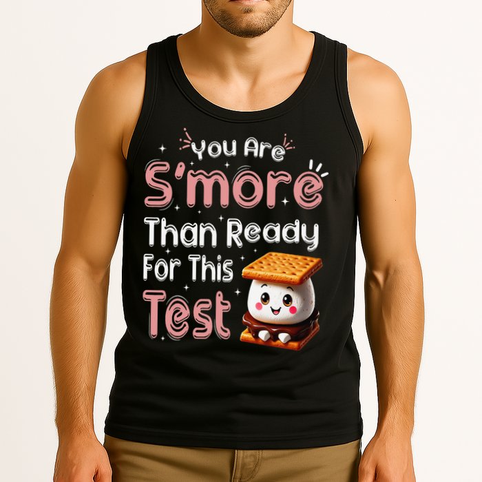 You Are Smore Than Ready For This Test Testing Day Teacher Tank Top