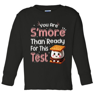 You Are Smore Than Ready For This Test Testing Day Teacher Toddler Long Sleeve Shirt