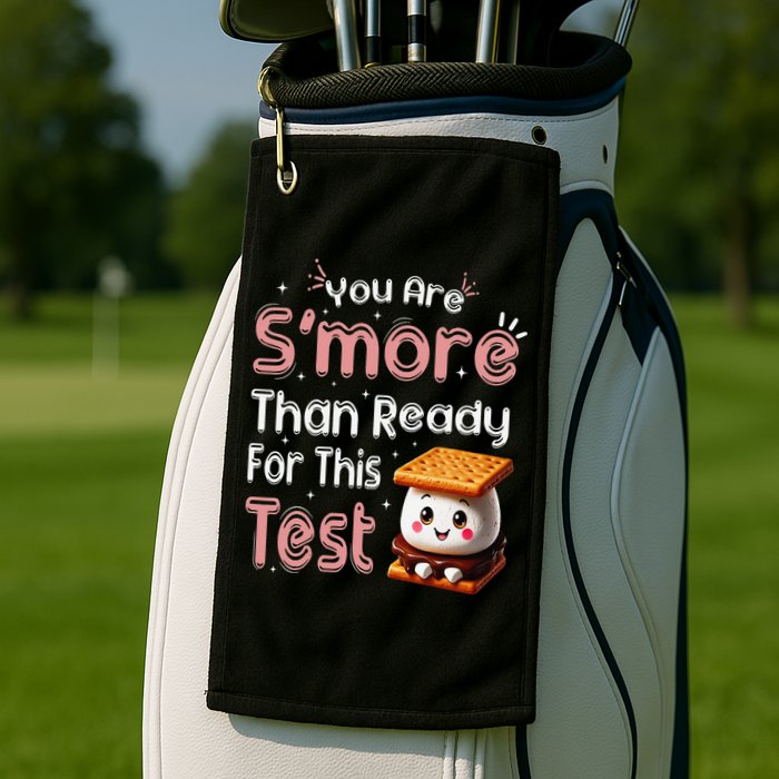 You Are Smore Than Ready For This Test Testing Day Teacher Golf Towel