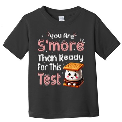 You Are Smore Than Ready For This Test Testing Day Teacher Toddler T-Shirt