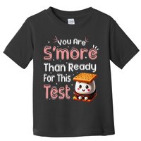 You Are Smore Than Ready For This Test Testing Day Teacher Toddler T-Shirt