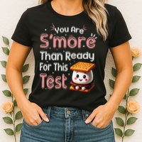 You Are Smore Than Ready For This Test Testing Day Teacher Womens T-Shirt