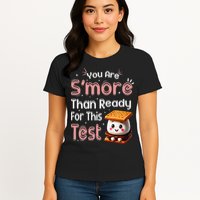 You Are Smore Than Ready For This Test Testing Day Teacher Womens T-Shirt