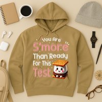 You Are Smore Than Ready For This Test Testing Day Teacher Hoodie