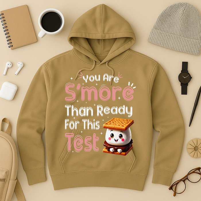 You Are Smore Than Ready For This Test Testing Day Teacher Hoodie