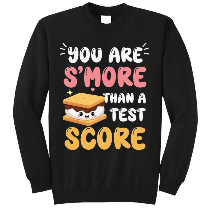 You Are Smore Than A Test Score State Test Day Teacher Sweatshirt