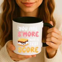 You Are Smore Than A Test Score State Test Day Teacher Mug