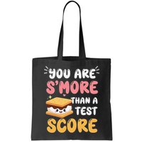 You Are Smore Than A Test Score State Test Day Teacher Bag