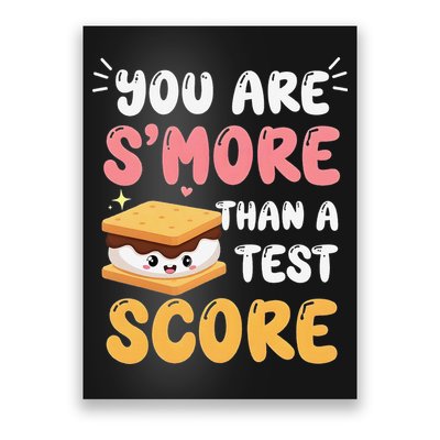 You Are Smore Than A Test Score State Test Day Teacher Poster