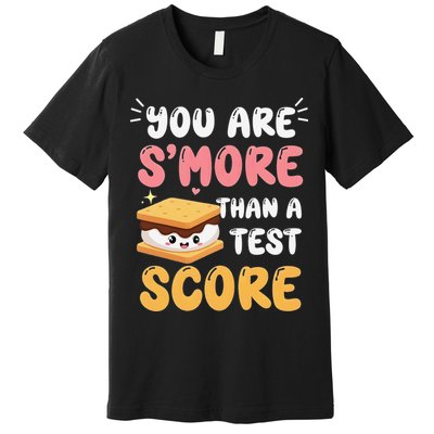 You Are Smore Than A Test Score State Test Day Teacher Premium T-Shirt