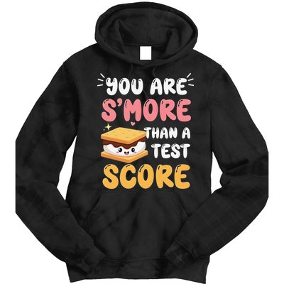 You Are Smore Than A Test Score State Test Day Teacher Tie Dye Hoodie