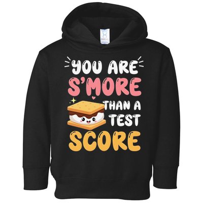 You Are Smore Than A Test Score State Test Day Teacher Toddler Hoodie